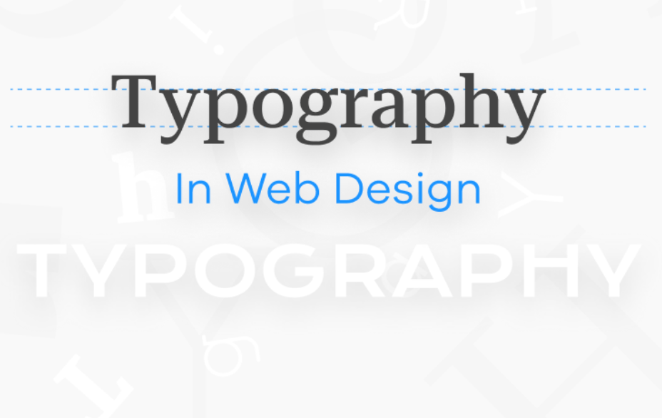 The Role of Typography in Web Design: Best Practices and Trends